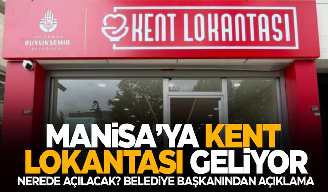 Kent Lokantası Manisa’da nerede açılacak?