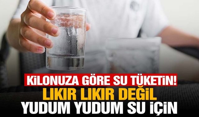 Kilonuza göre su tüketimi nasıl olmalı?