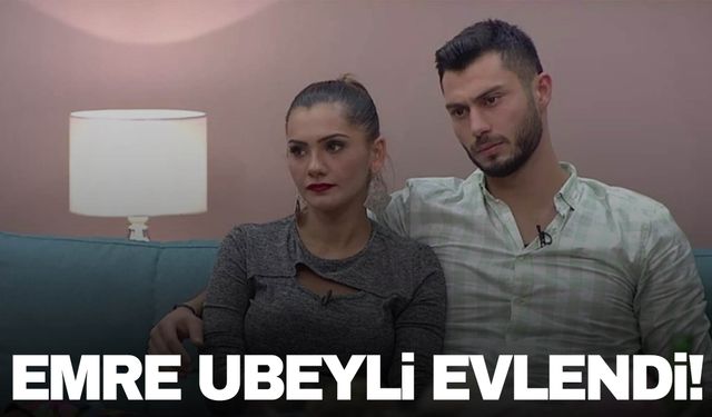 Kısmetse Olur Emre Ubeyli evlendi!