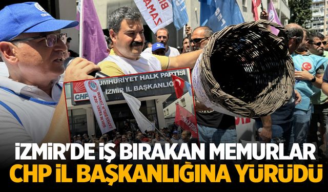 İzmir'de memurlar CHP İl Başkanlığı'na yürüdü