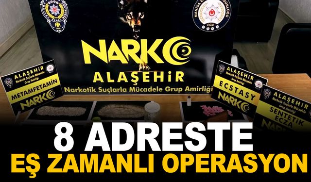 Manisa asayişinden 8 adreste eş zamanlı operasyon!