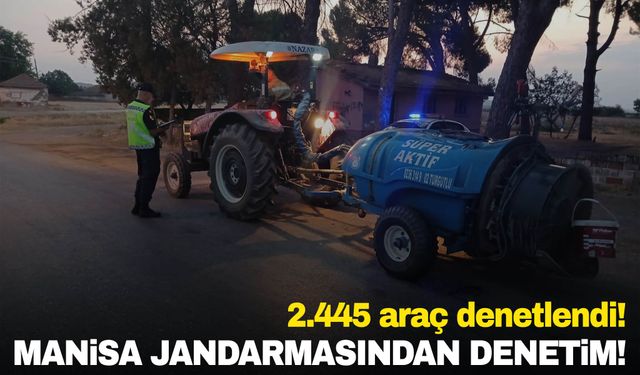 Manisa Jandarması denetimleri elden bırakmıyor!