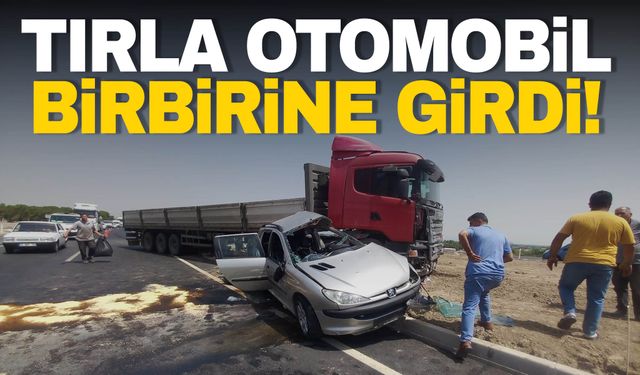 Manisa’da tırla otomobil birbirine girdi!