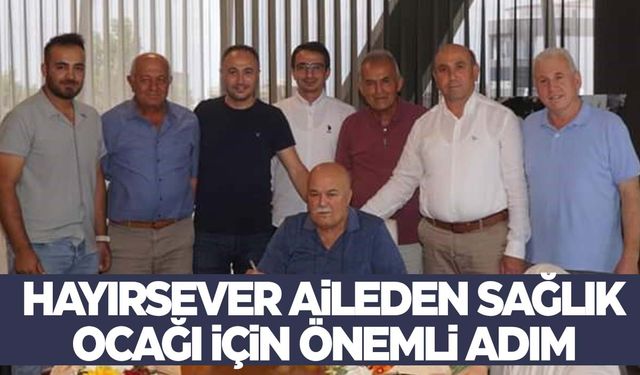 Manisalı hayırsever aileden sağlık ocağı protokolü