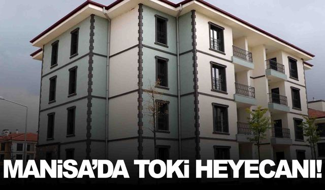 Manisa’nın ilçesinde TOKİ heyecanı… İhale tarihi bile belli oldu!