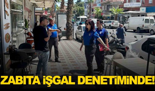 Manisa’nın ilçesinde zabıta işgal denetiminde