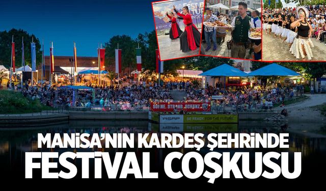 Manisa’nın Kardeş Şehrinde Festival Coşkusu