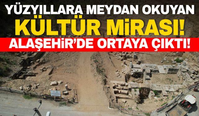 Manisa’nın yeni kültür değeri… Milattan önce yapılmıştı Alaşehir’de ortaya çıktı!