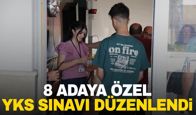 ÖSYM 8 adaya özel YKS sınavı düzenledi