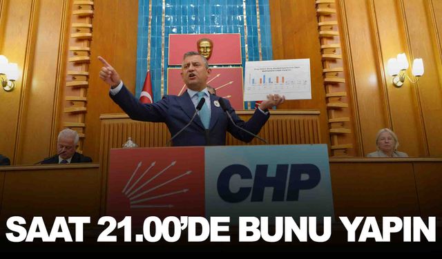 CHP’li Özel’den tüm Türkiye’ye çağrı… Saat 21.00’de bunu yapın!