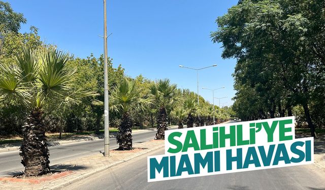 Salihli’ye Miami Havası