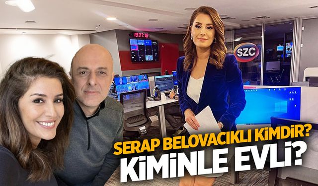 Serap Belovacıklı kimdir? Nereli ve Kaç Yaşında? Serap Belovacıklı Kiminle Evli? Evli Mi?