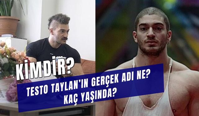 Testo Taylan Kimdir? Gerçek Adı Ne? Kaç Yaşında?