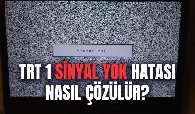 TRT 1 Sinyal Yok Hatası Nasıl Çözülür? Güncel TRT 1 Frekans Bilgileri