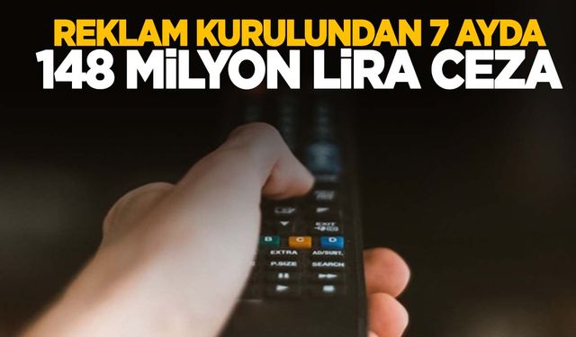 Tüketiciyi aldatan reklamlara 148 milyon lira ceza kesildi!