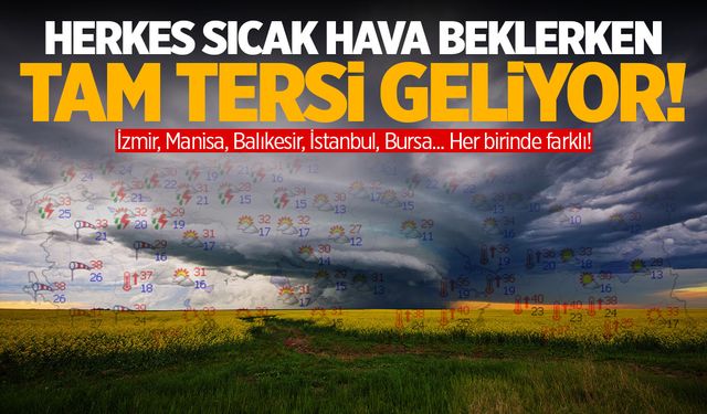 Manisa, İzmir ve Aydın'ı 3 gün boyunca etkileyecek! Sıcak hava beklerken tersi...