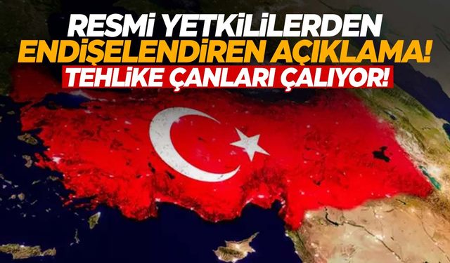 Resmi yetkililerden endişelendiren açıklama! Türkiye’yi zor günler bekliyor!