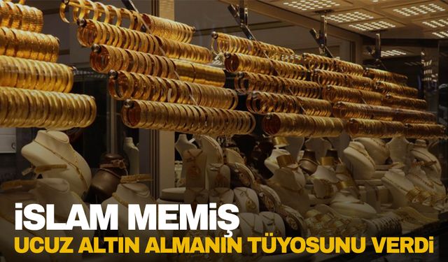 Ucuz altın almanın tüyosu… İslam Memiş uyarılarda bulundu