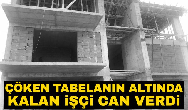 Uşak’ta inşaatta çöken tabelanın altında kalan işçi can verdi