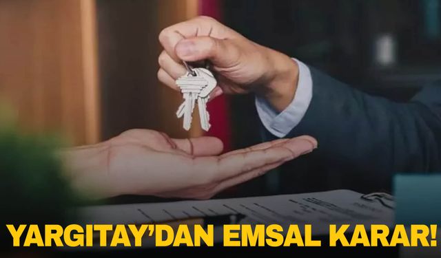 Yargıtay duyurdu! Kiracıları sevindiren haber