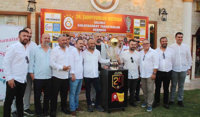 Galatasaray'ın şampiyonluk kupası Salihli'de taraftarlarla buluştu