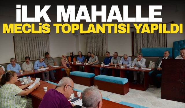 Yunusemre’de ilk mahalle meclis toplantısı yapıldı