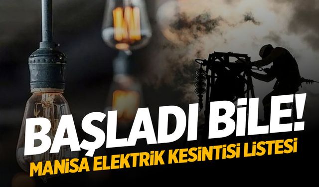 Başladı Bile… 23 Ağustos Cuma 2024 Manisa Elektrik Kesintisi