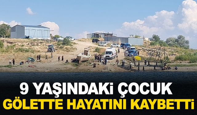 9 yaşındaki çocuk gölete düştü! Hayatını kaybetti