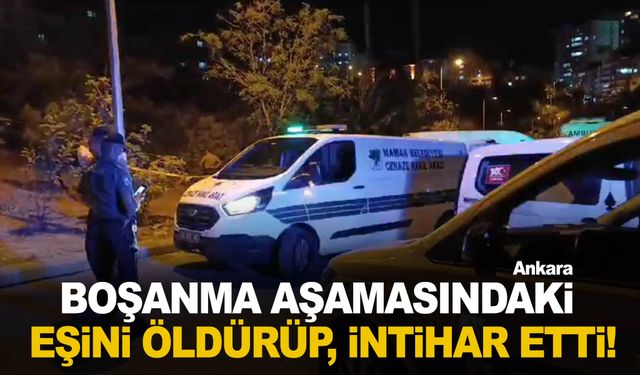 Boşanma aşamasındaki eşini öldürüp intihar etti