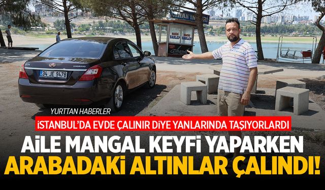 Adana'da bir aile mangal yaparken arabadaki altınlar çalındı