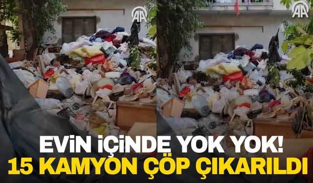 Adana'da bir evden 15 kamyon çöp çıktı