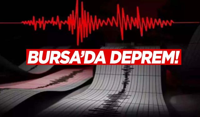 AFAD duyurdu: Bursa’da 4 büyüklüğünde deprem!