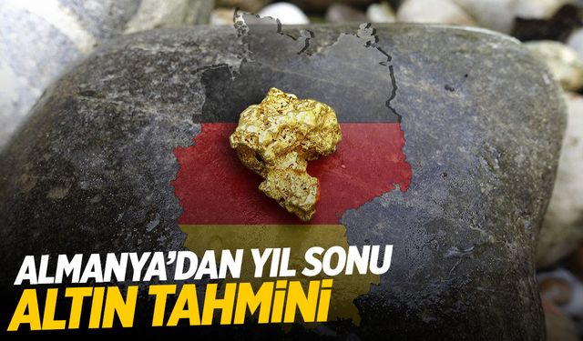 Altın tahmini Almanya’dan geldi! Yıl sonu 2 bin 500…