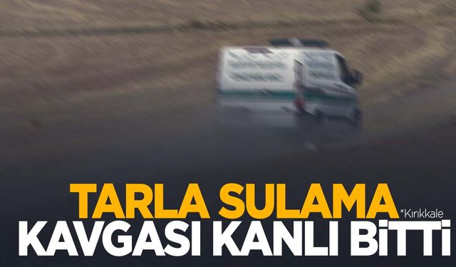 Arazi sulama tartışmasında baba, oğlu ve torunu öldü!