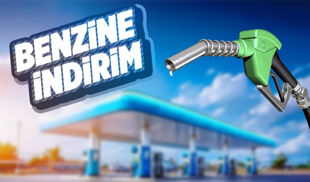 Benzine beklenen indirim geldi! Bu geceden geçerli...