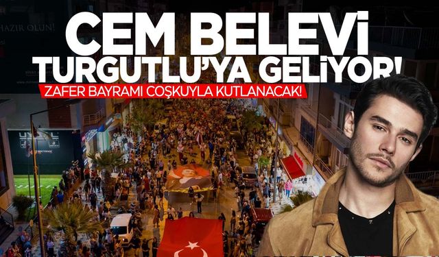 Cem Belevi Turgutlu’ya geliyor!