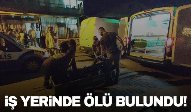 Ege’de bir kişi iş yerinde ölü bulundu