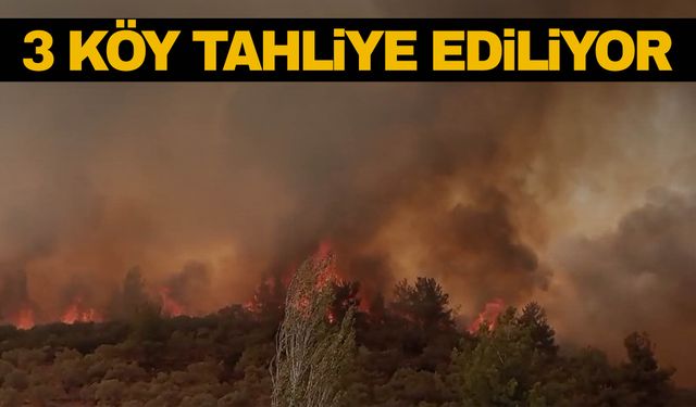 Ege’de yangın! 3 köy tahliye ediliyor