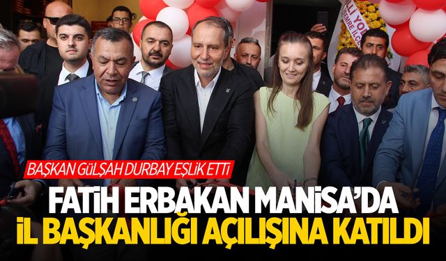 Fatih Erbakan Manisa'da il başkanlığı binasını açtı