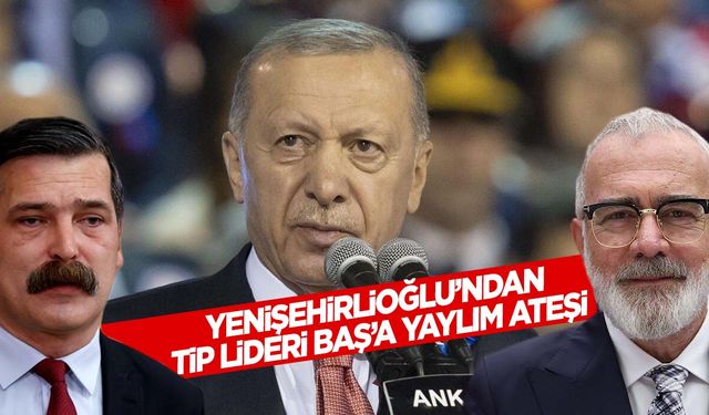 Yenişehirlioğlu’ndan TİP lideri Baş’a sert yanıt!