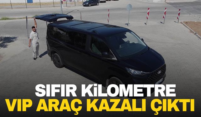 Ford bayinden aldığı sıfır kilometre VIP araç kazalı çıktı