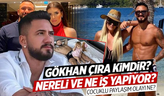 Gökhan Çıra Kimdir? Nereli ve Kaç Yaşında? Çocuklu Paylaşım Olayı Ne?