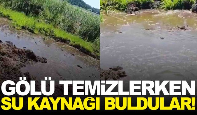 Ege’de sevindiren haber… Gölü temizlerken su kaynağı buldular!