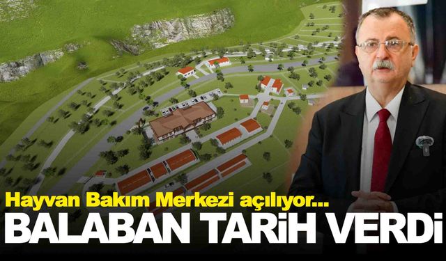 Hayvan yaşam merkezi açılıyor… Başkan Balaban tarih verdi