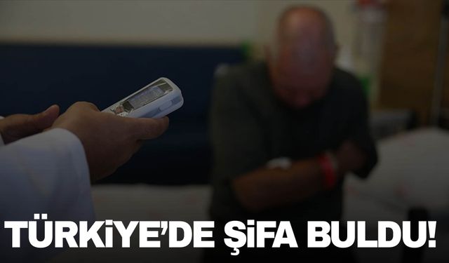 İngiliz hasta Türkiye’de şifa buldu!