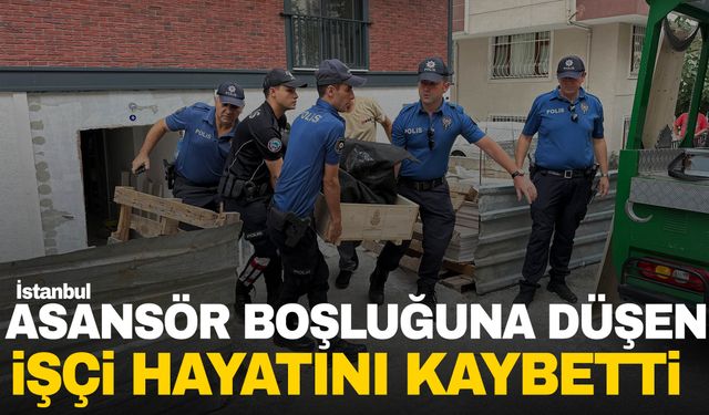 İnşaatın 4’üncü katından asansör boşluğuna düşen işçi hayatını kaybetti