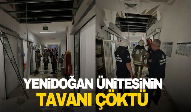 İstanbul’da hastanenin yeni doğan ünitesinde tavan çöktü