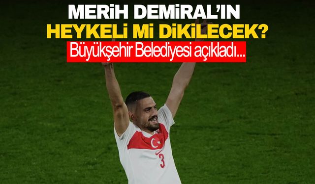 İzmir Büyükşehir Belediyesi açıkladı! Merih Demiral’ın heykeli dikilecek mi?