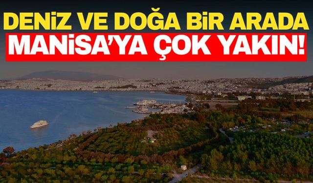 İzmir ve Manisa’dan ziyaretçilerini ağırlıyor… Temiz doğasıyla mest ediyor