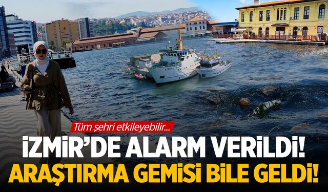 İzmir’de alarma geçildi! Tüm şehri etkileyebilir…